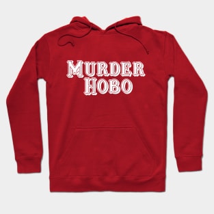 Murder Hobo (White) Hoodie